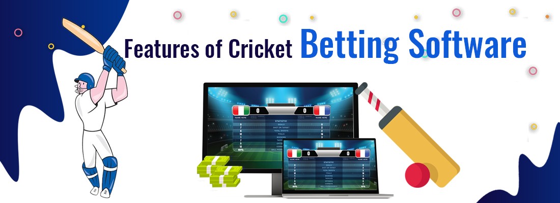 Features of Cricket Betting Software For Bookies