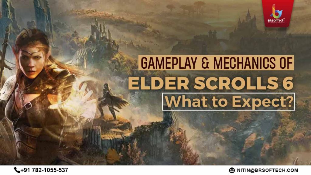 Gameplay & Mechanics of Elder Scrolls 6: What to Expect?