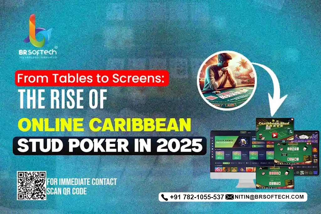 From Tables to Screens: The Rise of Online Caribbean Stud Poker in 2025
