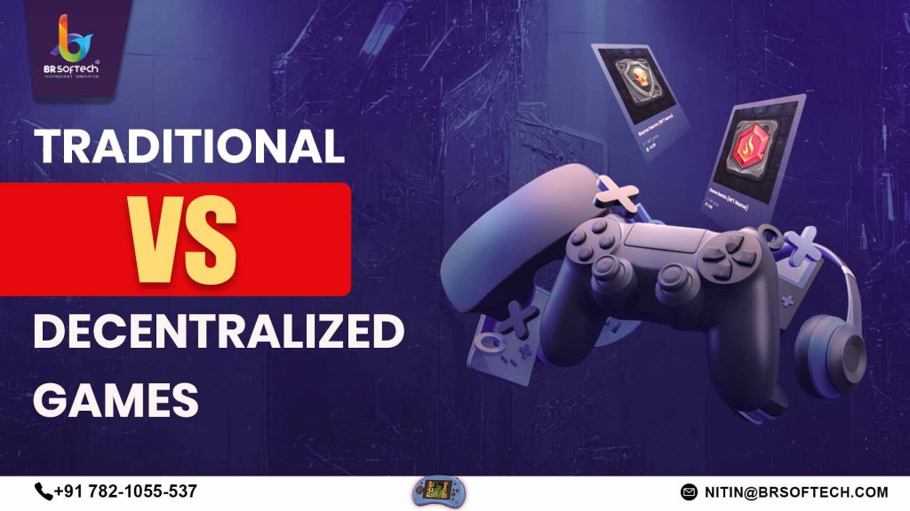 Traditional vs. Decentralized Games