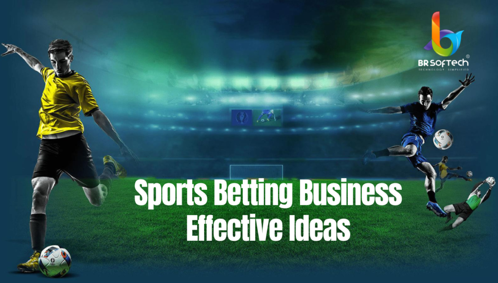 Sports Betting Business Effective Ideas
