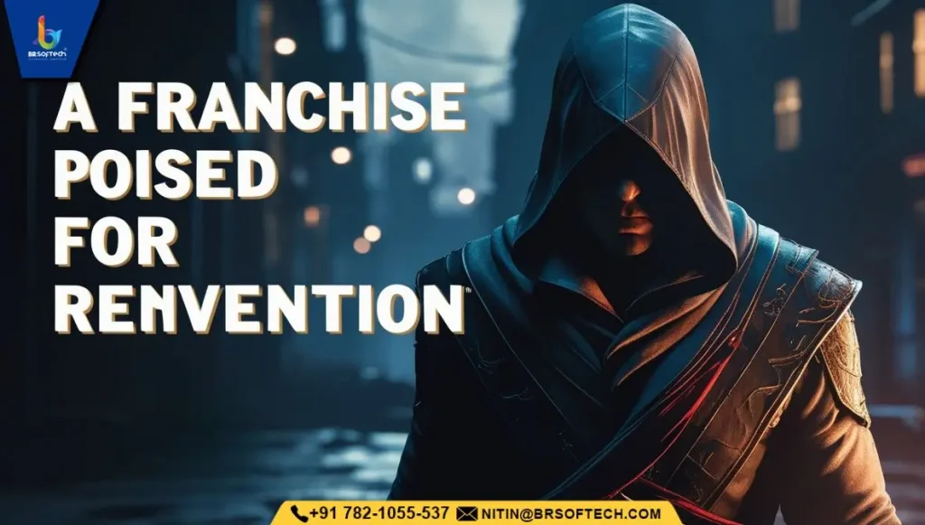 A Franchise Poised for Reinvention