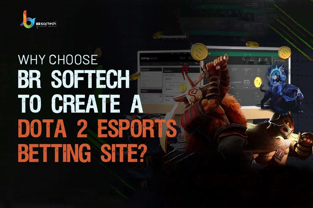 BR Softech for Dota 2 Betting Software