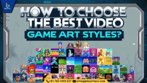 How to Choose The Best Video Game Art Styles